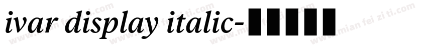 ivar display italic字体转换